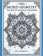 Sacred Geometry: The Art of Mindful Coloring