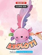 Axolotl Coloring Book World Underwater Delights: Coloring Fun for All Ages