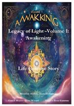 Legacy of Light - Volume 1: Awakening: Life Essense Story