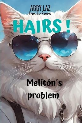 Hairs!!: Melit?n?s problem - Abby Laz - cover