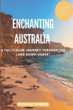 Enchanting Australia: A Full-Color Journey Through the Land Down Under