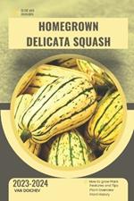 Homegrown Delicata Squash: Guide and overview