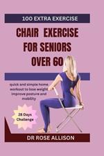 Chair Exercises for Seniors Over 60: quick and simple home workout to lose weight improve posture and mobility