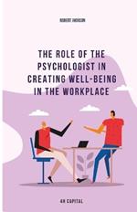 The role of the psychologist in creating well-being in the workplace