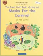 The Great Craft Book: Cutting out Masks for the Carnival: BROCKHAUSEN. In the Circus