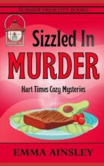 Sizzled In Murder