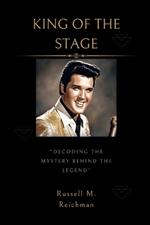 King of the Stage: Decoding The Mystery Behind The Legend