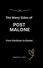 The Many Sides of Post Malone: From Rockstar to Gamer