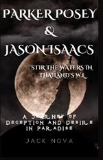 Parkers Posey & Jason Isaacs Stir the Waters in Thailand's W.L: A Journey of Deception and Desire in Paradise