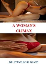 A Woman's Climax: How to Make a Woman Come First During Sex