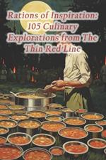 Rations of Inspiration: 105 Culinary Explorations from The Thin Red Line