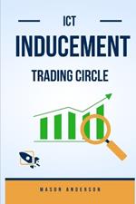 Ict Inducement Tradingcycle: Inducement Market Structure, Phase 1 Logique, Phase 2 Logique, Fake Phase Logique, Phase 4 Logique-Money Tranfer Time and Mechanical