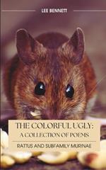 The Colorful Ugly Rattus and Subfamily Murinae: A Collection of Poems