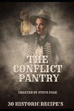 The Conflict Pantry: 30 Historic Recipe's