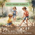 Mucky Muddy Puddles