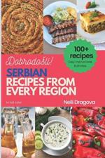 Serbian Recipes from Every Region - In Full Color: Easy instructions & photos