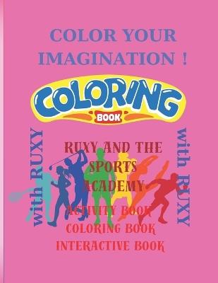 Ruxy and the SPORTS ACADEMY: Activity, Coloring and Interactive Book for Kids Ages 3 - 7 years - Ruxy Kids - cover