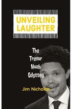 Unveiling Laughter: The Trevor Noah Odyssey