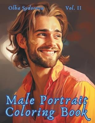 Male Portrait Coloring Book Vol. 2 - Olha Sydorova - cover