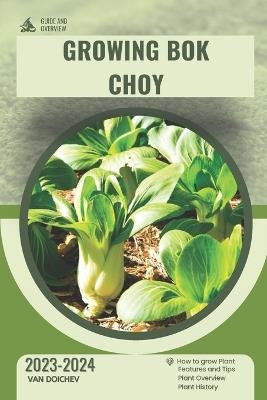 Growing Bok Choy: Guide and overview - Van Doichev - cover