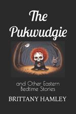 The Pukwudgie and Other Eastern Bedtime Stories