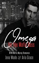 Omega for the Mafia Boss: M/M Mafia Mpreg Romance