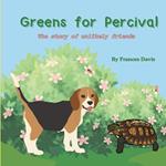 Greens for Percival: The Story of Unlikely Friends