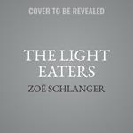 The Light Eaters: How the Unseen World of Plant Intelligence Offers a New Understanding of Life on Earth