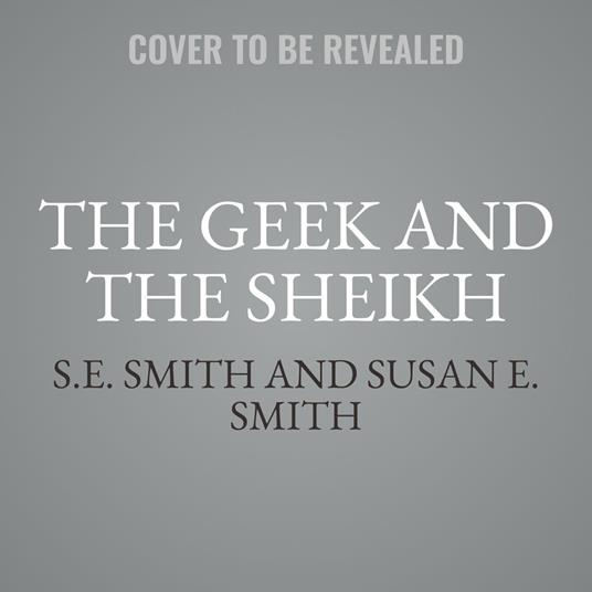 The Geek and the Sheikh