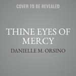 Thine Eyes of Mercy
