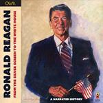 Ronald Reagan – From the Silver Screen to the White House