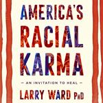 America's Racial Karma