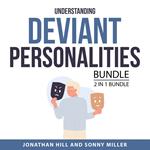 Understanding Deviant Personalities Bundle, 2 in 1 Bundle