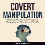 Covert Manipulation