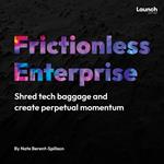 Frictionless Enterprise