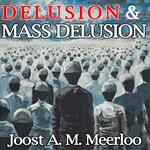 Delusion and Mass Delusion