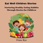 Eat Well Children Stories