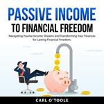 Passive Income to Financial Freedom