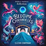 Bedtime Chronicles. Children's Audiobook Collection