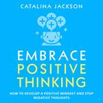 Embrace Positive Thinking
