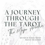 A Journey Through the Tarot: The Major Arcana