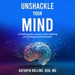 Unshackle Your Mind