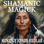 Shamanic Magick