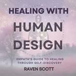 Healing With Human Design