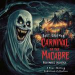 Carnival of the Macabre. Nightmares Unleashed