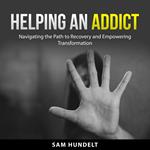 Helping an Addict