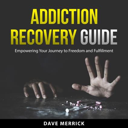 Addiction Recovery Guide