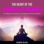 The Heart of the Buddha's Teaching