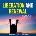 Liberation and Renewal Bundle, 2 in 1 Bundle