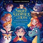 Short Stories For Kids. A Soothing Bedtime Fairy Tales Audiobook Collection